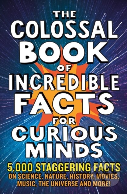 Levně The Colossal Book of Incredible Facts for Curious Minds - kniha z kategorie Naučné knihy
