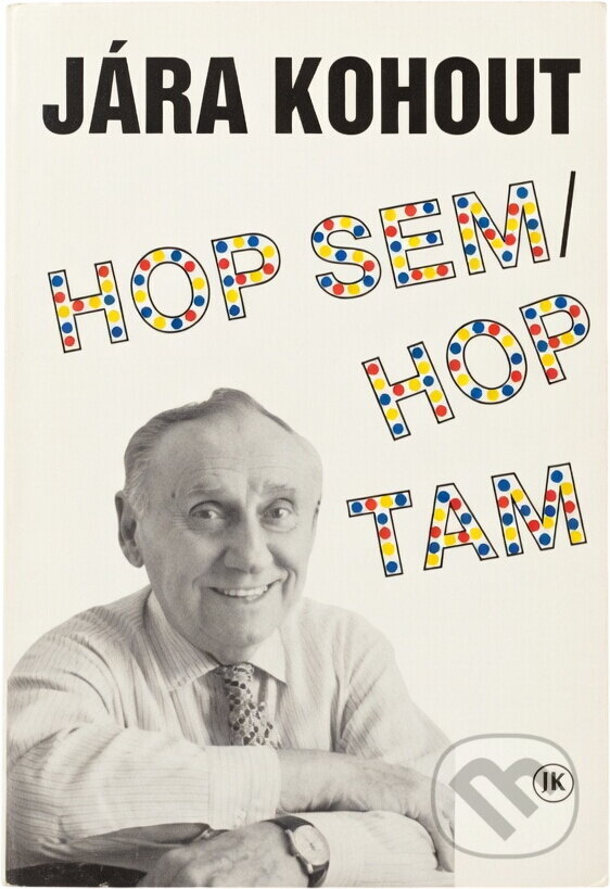 Kniha: Hop sem, hop tam (Jára Kohout). , 1991