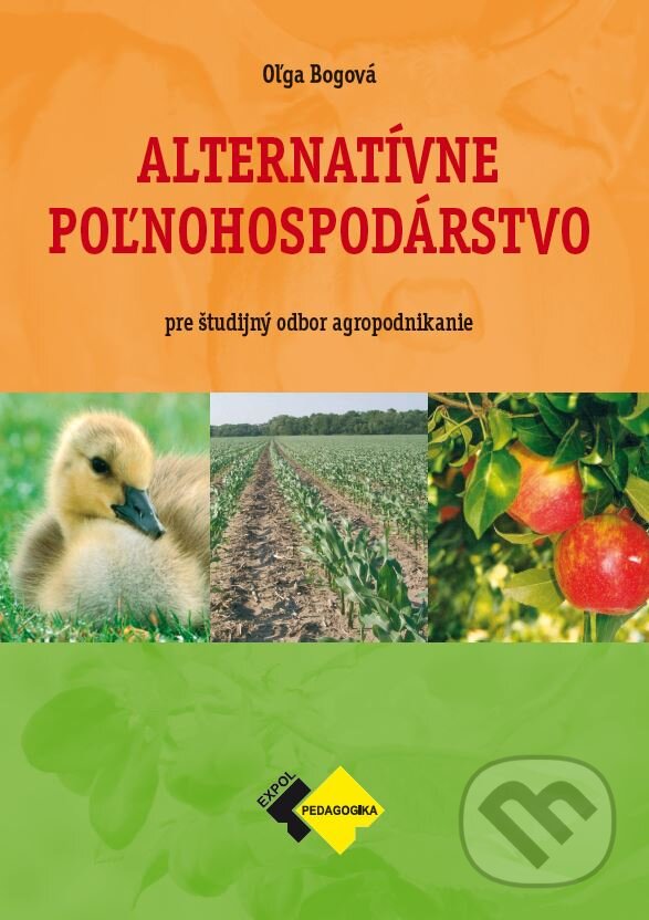 Levně Alternatívne poľnohospodárstvo (pre študijný odbor agropodnikanie) - kniha z kategorie Odborné školy