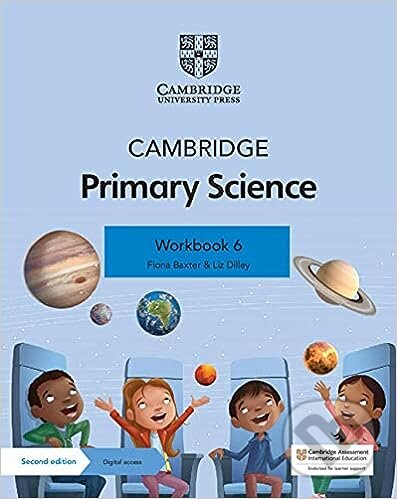 Kniha: Cambridge Primary Science Workbook 6 with Digital Access (1 Year) (Fiona Baxter a Liz Dilley)