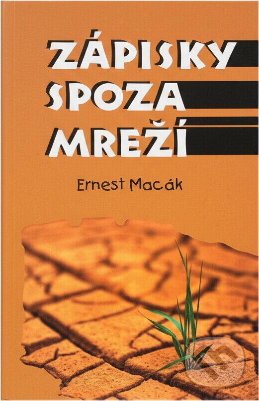Kniha: Zápisky spoza mreží (Ernest Macák). Don Bosco, 1996