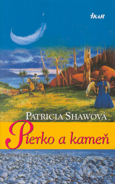 Kniha: Pierko a kameň (Patricia Shawová). Ikar, 2005