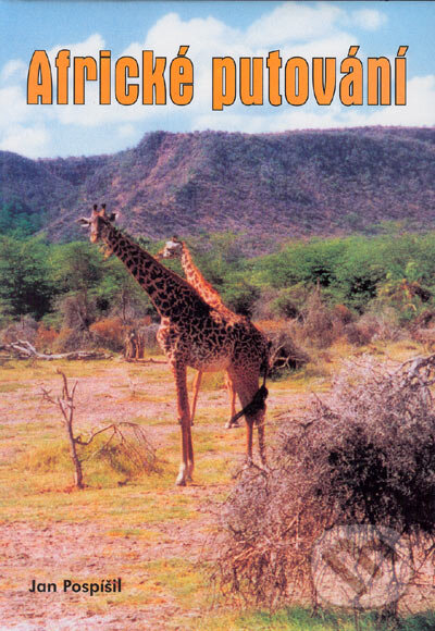 Levně Africké putování - Jan Pospíšil - kniha z kategorie Cestopisy z Afriky