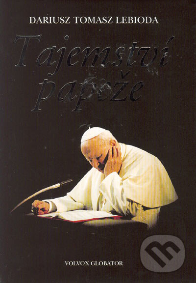 Tajemství papeže - Dariusz Tomasz Lebioda, Volvox Globator, 2005
