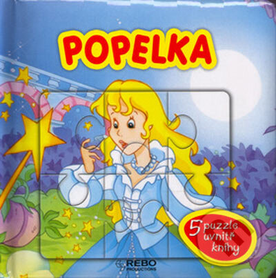 Kniha: Popelka - 5 puzzle uvnitř knihy (Rebo). Rebo, 2005