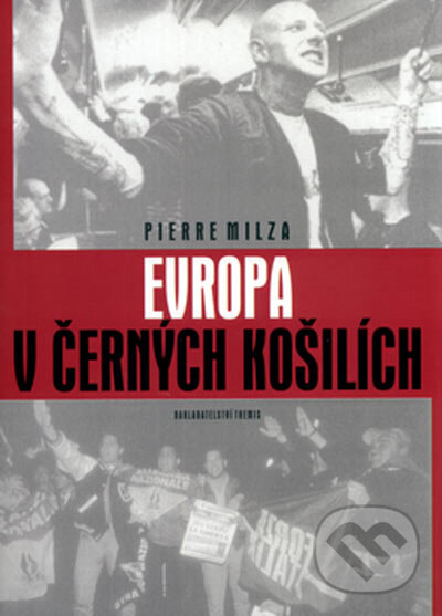 Kniha: Evropa v černých košilích (Pierre Milza). Themis, 2005