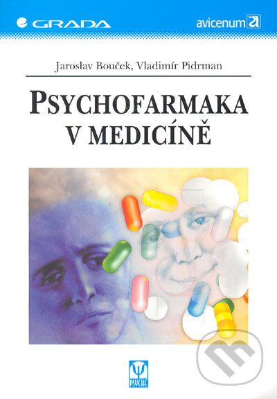 Psychofarmaka v medicíně - Jaroslav Bouček, Vladimír Pidrman, Grada, 2005