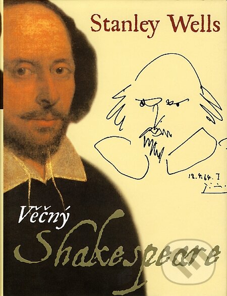 Věčný Shakespeare - Stanley Wells, BB/art, 2004