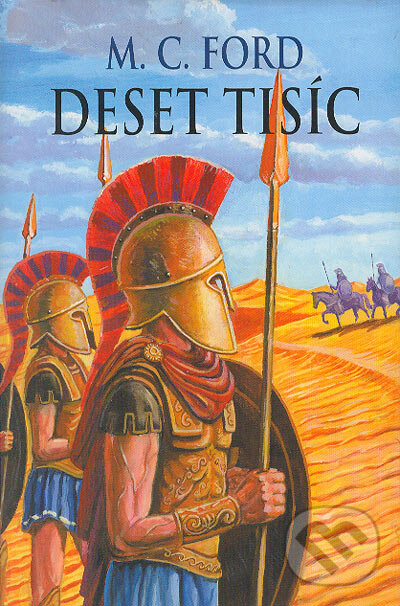 Kniha: Deset tisíc (Michael C. Ford). Baronet, 2004