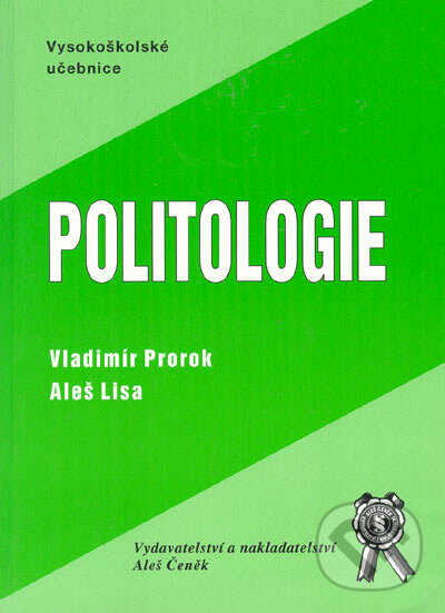 Levně Politologie - Aleš Lisa, Vladimír Prorok - kniha z kategorie Politológia a politika