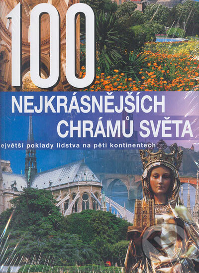 Kniha: 100 nejkrásnějších chrámů světa (Rebo). Rebo, 2005