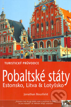 Pobaltské státy - turistický průvodce - Jonathan Bousfield, Jota, 2005