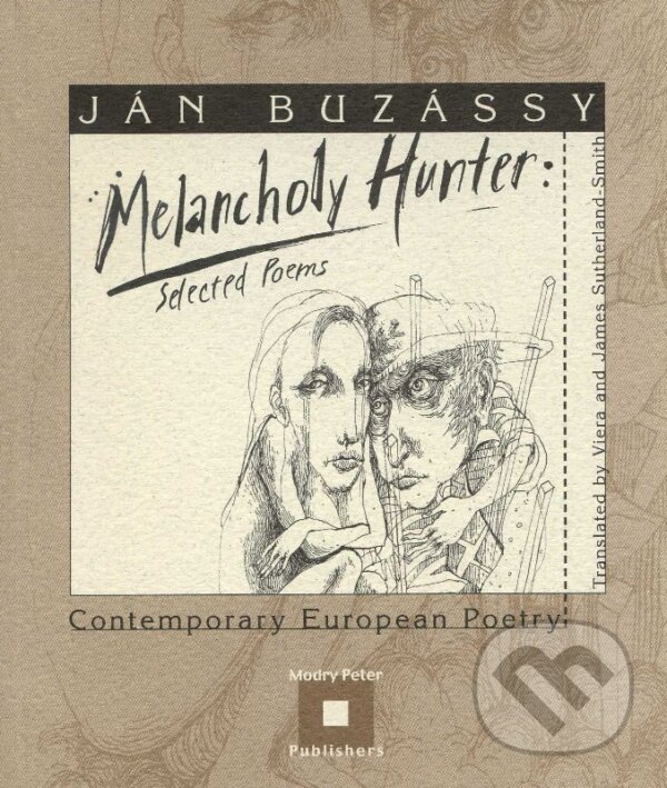 Levně Melancholy Hunter (Selected poems) - Ján Buzássy - kniha z kategorie Poézia