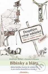 Levně Blbinky a bláto (Akční knížka vhodná do velkoměst & pro stavbu domečků na stromech) - kniha z kategorie Pedagogika