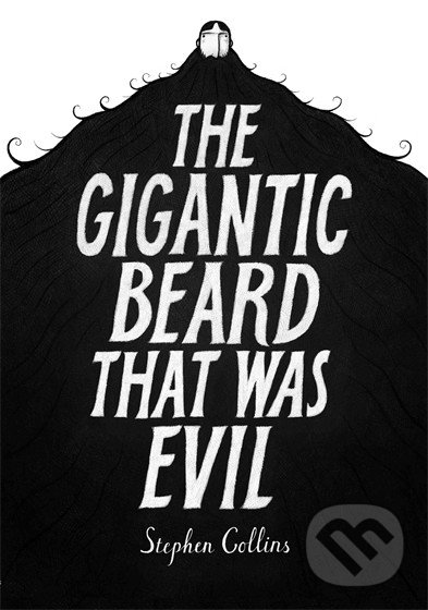 Kniha: The Gigantic Beard that was Evil (Stephen Collins)