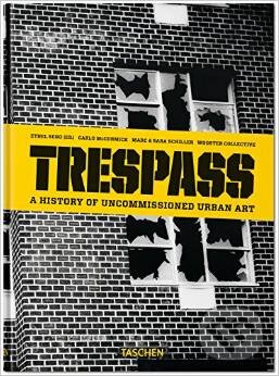 Levně Trespass (A History of Uncommissioned Urban Art) - Carlo McCormick - kniha z kategorie Odborné a náučné