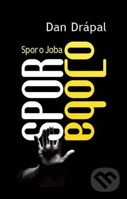 Kniha: Spor o Joba (Dan Drápal). Návrat domů, 2015
