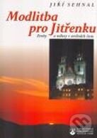 Modlitba pro Jitřenku - Jiří Sehnal, Karmelitánské nakladatelství, 2002