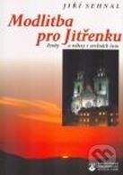 Kniha: Modlitba pro Jitřenku (Jiří Sehnal). Karmelitánské nakladatelství, 2002