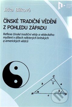 Levně Čínské tradiční vědění z pohledu západu - Jitka Bílková - kniha z kategorie História