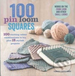 Kniha: 100 Pin Loom Squares (Florencia Campos Correa)