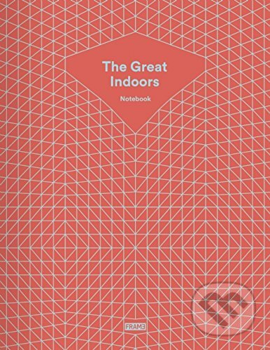 The Great Indoors Notebook, Frame, 2015