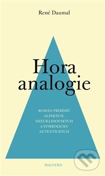 Levně Hora analogie (Román příběhů alpských, neeuklidovských a symbolicky autentických) - kniha z kategorie Beletria