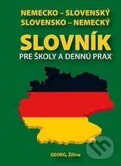 Levně Nemecko-slovenský slovensko-nemecký slovník pre školy a dennú prax - kniha z kategorie Jazykové učebnice a slovníky