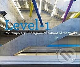 Kniha Level 1: Contemporary Underground Stations of the World