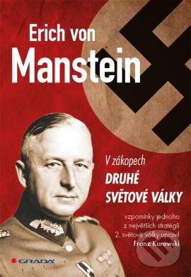 Kniha: Erich von Manstein (Erich von Manstein a Franz Kurowski). Grada, 2015