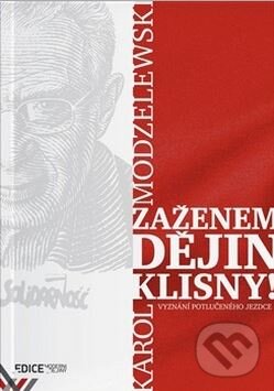Levně Zaženem dějin klisny! (Vyznání potlučeného jezdce) - kniha z kategorie Životopisy