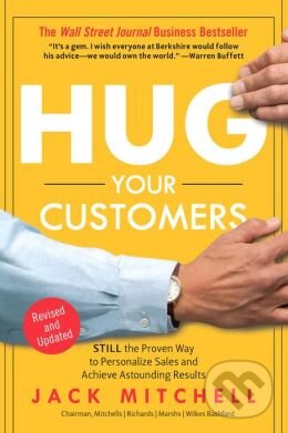 Levně Hug Your Customers - Jack Mitchell - kniha z kategorie Motivácia a sebarozvoj