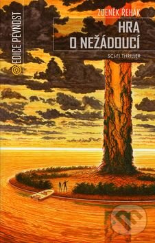 Levně Hra o nežádoucí - Zdeněk Řehák - kniha z kategorie Sci-fi a fantasy