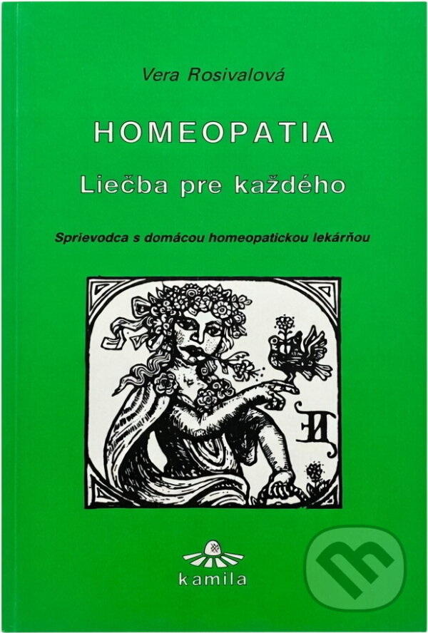 Kniha: Homeopatia : liečba pre každého : sprievodca s domácou homeopatickou lekárňou (Vera Rosival). PICTUS, 1991