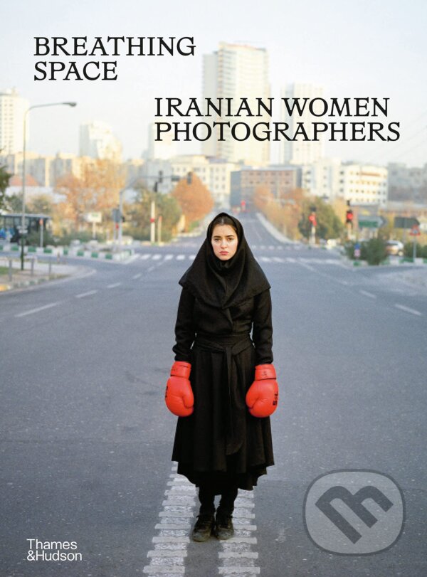 Levně Breathing Space: Iranian Women Photographers - Anahita Ghabaian Etehadieh - kniha z kategorie Fotografie