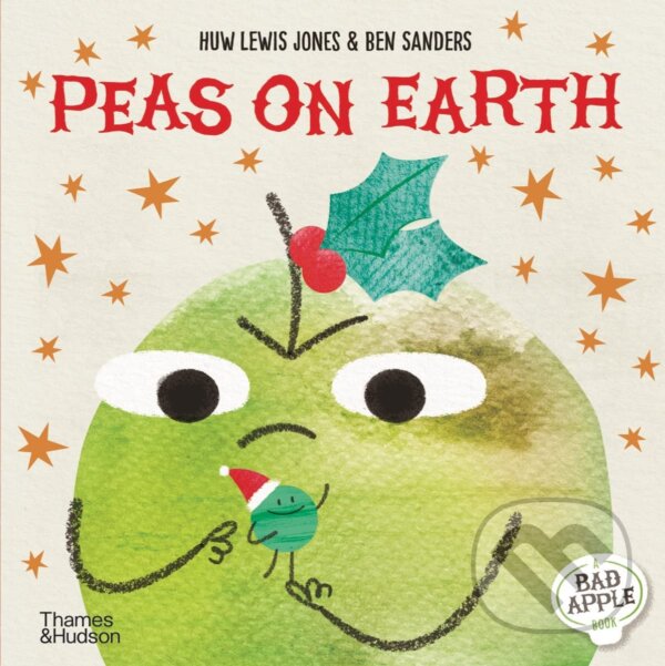 Levně Peas on Earth (Bad Apple) - Huw Lewis-Jones, Ben Sanders (Ilustrátor) - kniha z kategorie Beletria