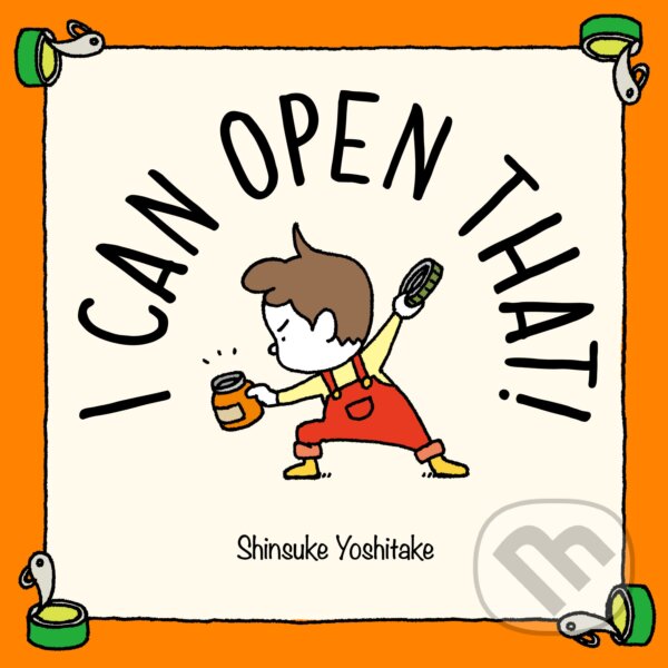 Levně I Can Open That! - Shinsuke Yoshitake - kniha z kategorie Naučné knihy