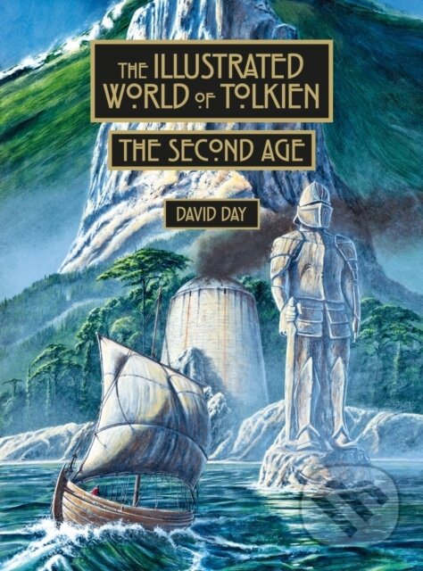 Levně The Illustrated World of Tolkien. The Second Age - David Day - kniha z kategorie Fantasy