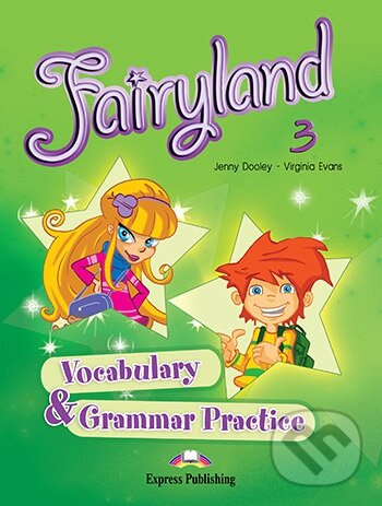 Levně Fairyland 3: Vocabulary & Grammar Practice - Virginia Evans,Jenny Dooley - kniha z kategorie Jazykové učebnice a slovníky