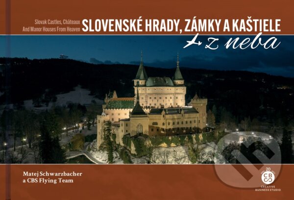 Levně Slovenské Hrady, Zámky a Kaštiele z neba - Matej Schwarzbacher - kniha z kategorie Obrazové publikácie
