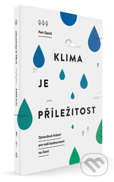 Levně Klima je příležitost (Opravdová řešení pro naši budoucnost na Zemi) - kniha z kategorie Ekológia