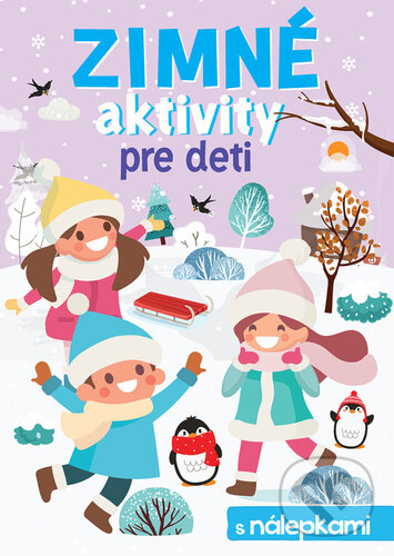 Levně Zimné aktivity pre deti (s nálepkami) - kniha z kategorie Samolepky
