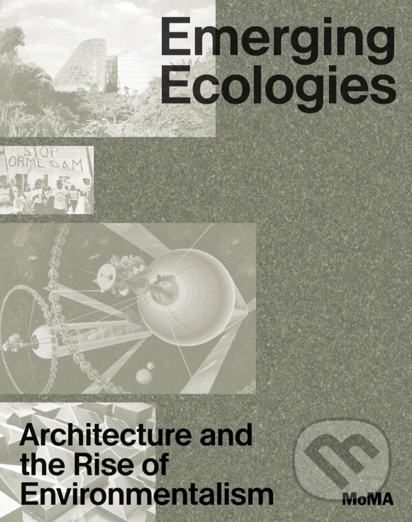 Levně Emerging Ecologies (Architecture and the Rise of Environmentalism) - kniha z kategorie Architektúra
