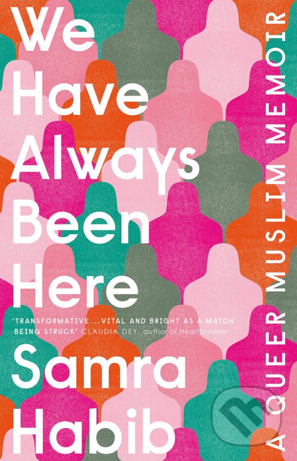 Levně We Have Always Been Here - Samra Habib - kniha z kategorie Autobiografie
