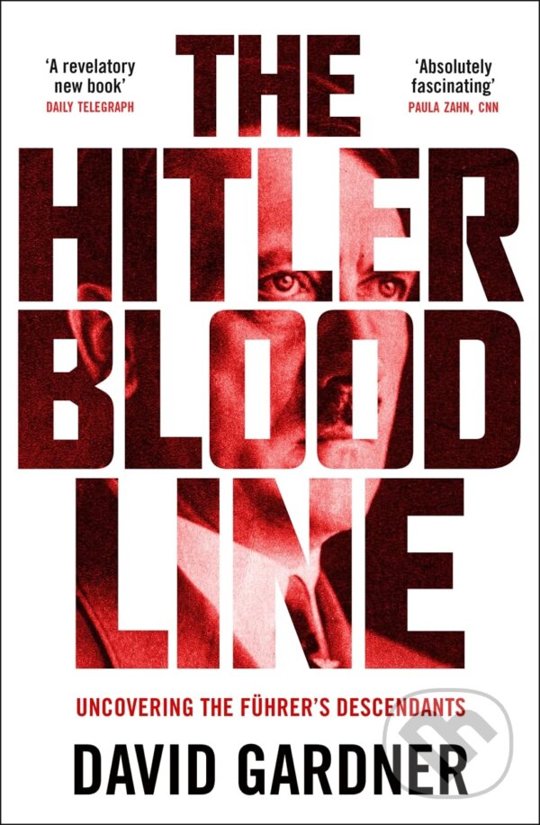 Levně The Hitler Bloodline (Uncovering the Fuhrer's Secret Family) - kniha z kategorie História