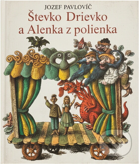 Kniha: Števko Drievko a Alenka z polienka (Jozef Pavlovič). Mladé letá, 1988