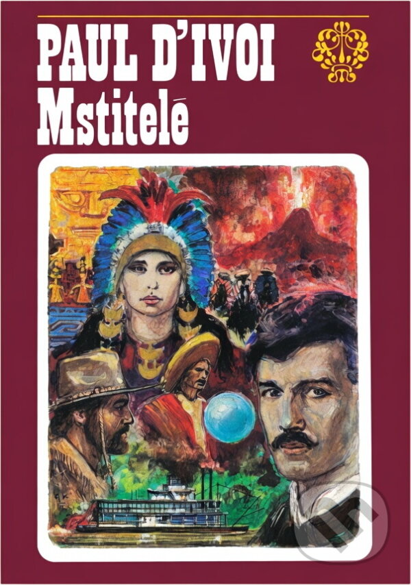 Kniha: Mstitelé (Paul d' Ivoi). , 1993