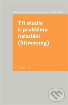 Levně Tři studie k problému naladění - Ladislav Benyovszky, Jaroslav Novotný, Marie Pětová - kniha z kategorie Filozofia