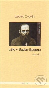 Kniha: Léto v Baden-Badenu (Leonid Cypkin). Prostor, 2015