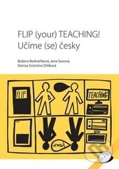 Levně FLIP (your) TEACHING! (Učíme (se) česky) - Božena Bednaříková, Jana Sovová, Denisa Sciortino Drlíková - kniha z kategorie Jazykové učebnice a slovníky